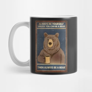 Bear - Always Be Yourself Mug